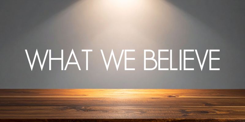 What we believe